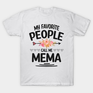 My favorite people call me mema T-Shirt